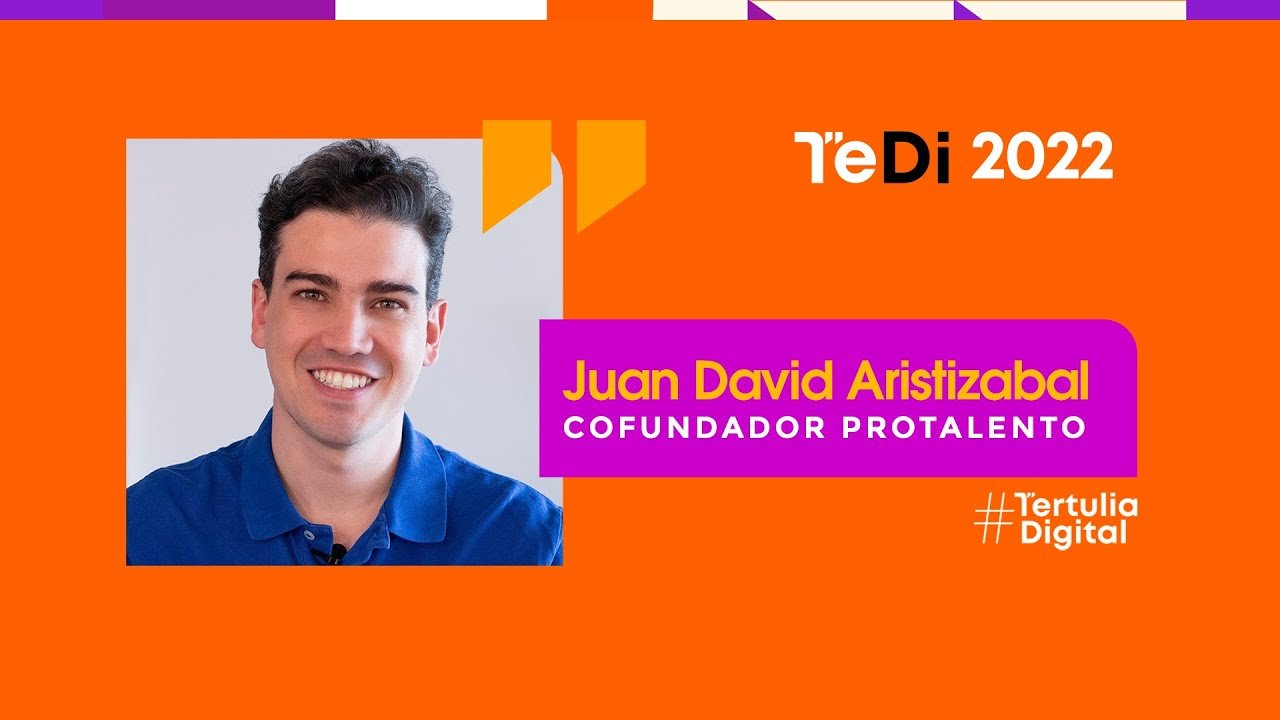 Juan David Aristizabal en TEDI2022 - Protalento